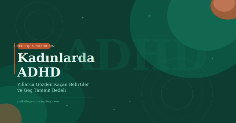 Kadınlarda ADHD (DEHB) – Gözden Kaçan Belirtiler
